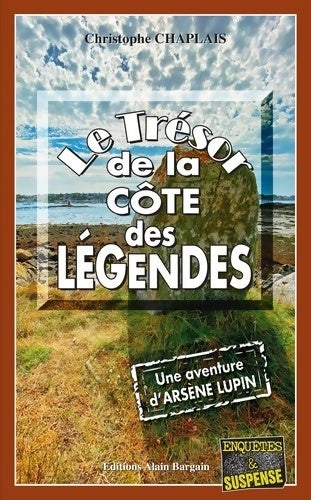 Livrenpoche : Le trésor de la côte des légendes. Une aventure d'Arsène Lupin - Christophe Chaplais - Livre