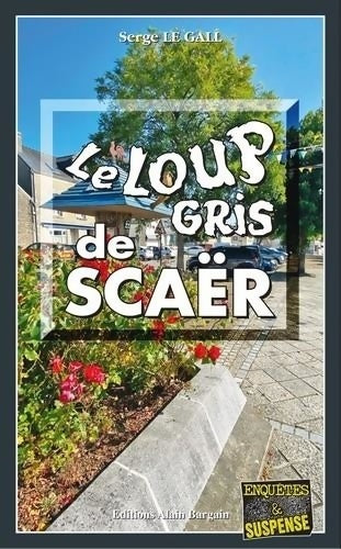 Livrenpoche : Le loup gris de Scaër - Serge Le Gall - Livre
