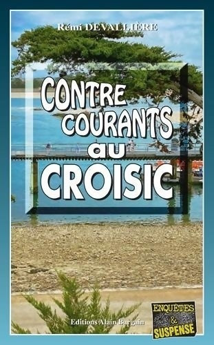 Livrenpoche : Contre-courants au Croisic - Rémi Devallière - Livre