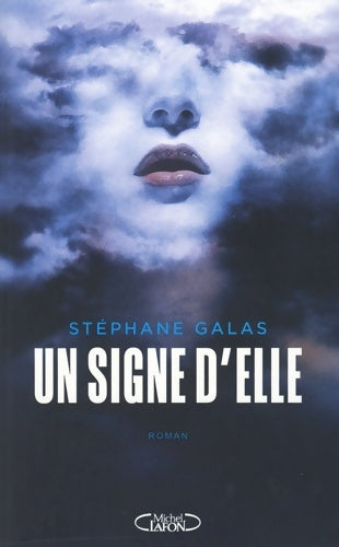Livrenpoche : Un signe d'elle - Stéphane Galas - Livre