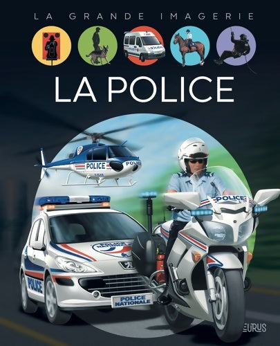 Livrenpoche : La police - Christine Sagnier - Livre