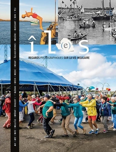 Livrenpoche : Revue îl(e)s Tome VI : Regards photographiques sur la vie insulaire. 2019 - Thomas Jouanneau - Livre