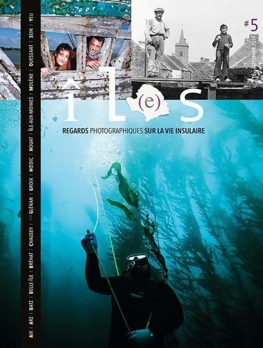 Livrenpoche : Revue îl(e)s Tome V : Regards photographiques sur la vie insulaire. 2019 - René Tanguy - Livre