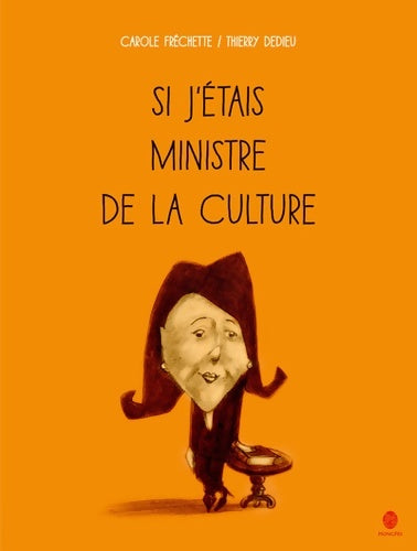 Livrenpoche : Si j'étais ministre de la culture - Carole Fréchette - Livre
