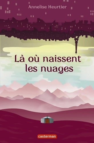 Livrenpoche : Là où naissent les nuages - Annelise Heurtier - Livre