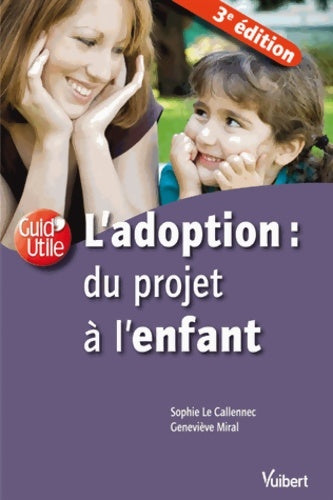Livrenpoche : L'adoption : Du projet à l'enfant - Sophie Le Callennec - Livre
