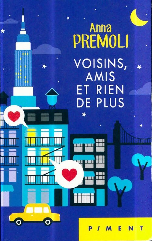 Livrenpoche : Voisins, amis et rien de plus - Anna Prémoli - Livre