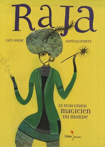 Livrenpoche : Raja le plus grand magicien du monde - Carl Norac - Livre