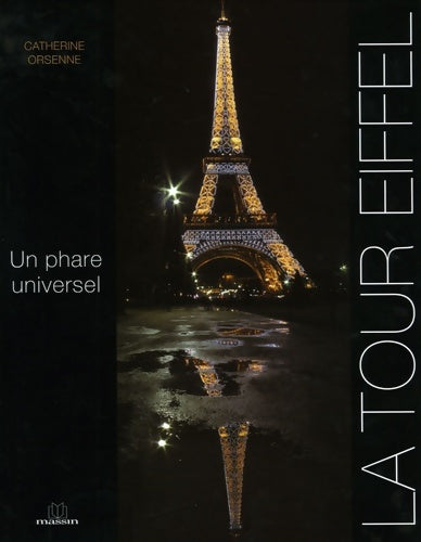 Livrenpoche : La tour eiffel : Un phare universel - Catherine Orsenne - Livre