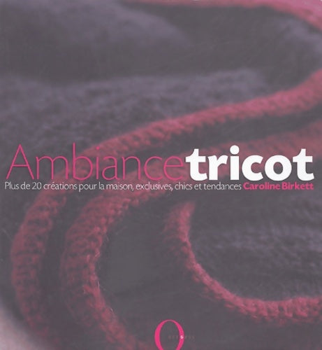 Livrenpoche : Ambiance tricot - Caroline Birkett - Livre