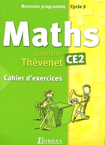 Livrenpoche : Cahier d'exercices thévenet 2004 : Mathématiques CE2 - Collectif - Livre