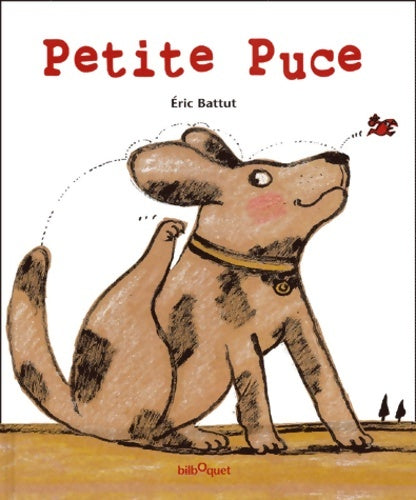 Livrenpoche : Petite puce - Eric Battut - Livre