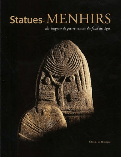 Livrenpoche : Statues-menhirs des énigmes de pierre venues du fond des âges - Collectif - Livre