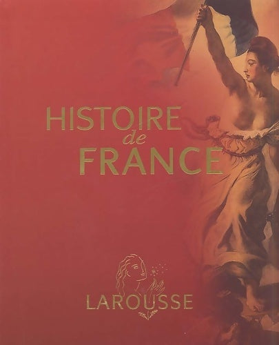 Livrenpoche : Histoire de France Larousse - Collectif - Livre