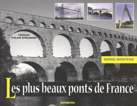 Livrenpoche : Les plus beaux ponts de France - Serge Montens - Livre