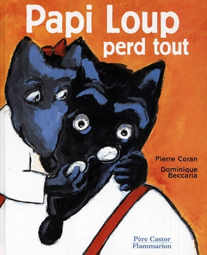 Livrenpoche : Papi loup perd tout - Pierre Coran - Livre