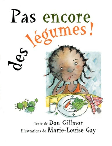 Livrenpoche : Pas encore des légumes - G. Gilmor - Livre