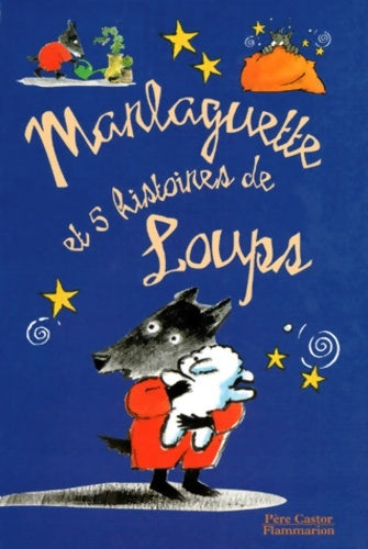 Livrenpoche : Marlaguette : Et 5 histoires de loup - Collectif - Livre