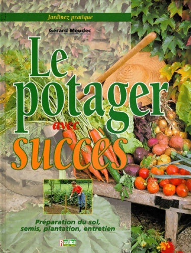 Potager avec succès - Gérard Meudec - Livre