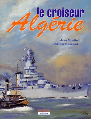 Livrenpoche : Le croiseur Algérie - Jean Moulin - Livre