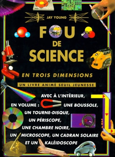 Livrenpoche : Fou de science en trois dimensions Tome I : Fou de science en trois dimensions - Jay Young - Livre