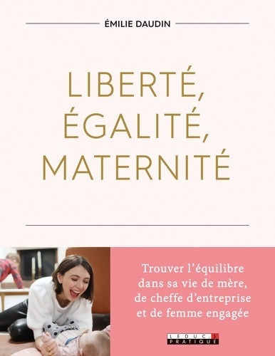 Livrenpoche : Liberté égalité maternité - Émilie Daudin - Livre