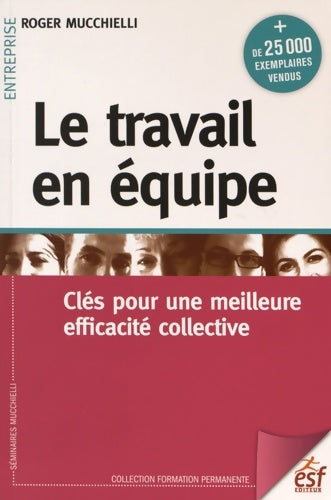 Livrenpoche : Le travail en équipe - Mucchielli Roger - Livre