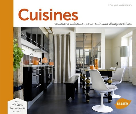 Livrenpoche : Cuisines. Solutions créatives pour cuisines d'aujourd'hui - Corinne Kuperberg - Livre