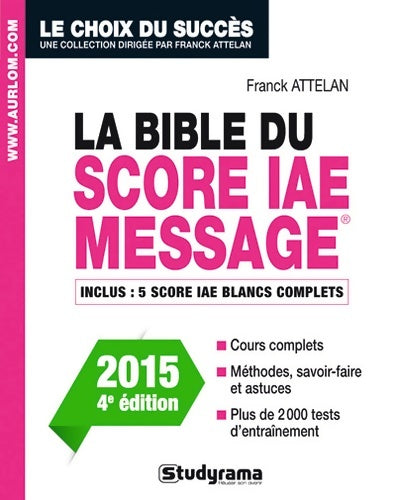 Livrenpoche : La bible du score iae message - Franck Attelan - Livre