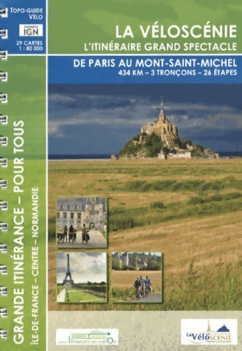 Livrenpoche : La Véloscénie : L'itinéraire grand spectacle de Paris au Mont-Saint-Michel - Itinérance à Vélo - Livre