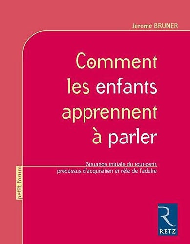 Livrenpoche : Comment les enfants apprennent à parler - Jérôme Seymour Bruner - Livre