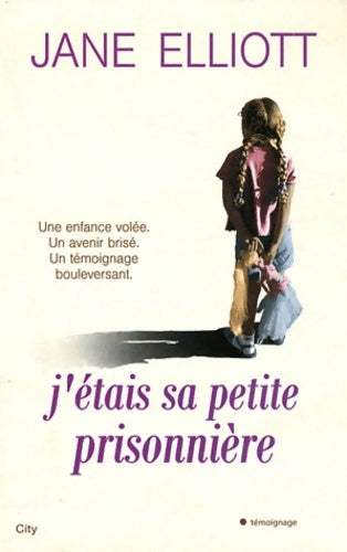 Livrenpoche : J'étais sa petite prisonnière - Jane Elliott - Livre