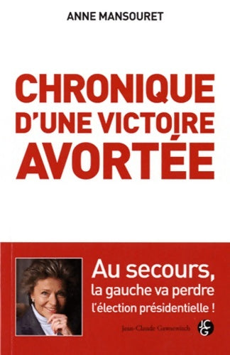 Livrenpoche : Chronique d'une victoire avortée - Anne Mansouret - Livre
