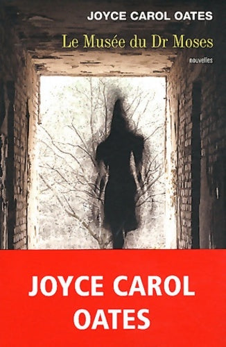 Livrenpoche : Le musée du Dr Moses - Joyce Carol Oates - Livre