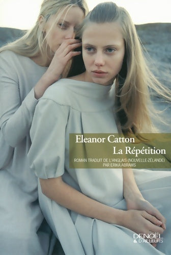 Livrenpoche : La Répétition - Eleanor Catton - Livre