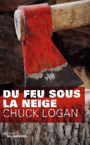 Livrenpoche : Du feu sous la neige - Chuck Logan - Livre