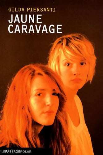 Livrenpoche : Jaune Caravage - Gilda Piersanti - Livre