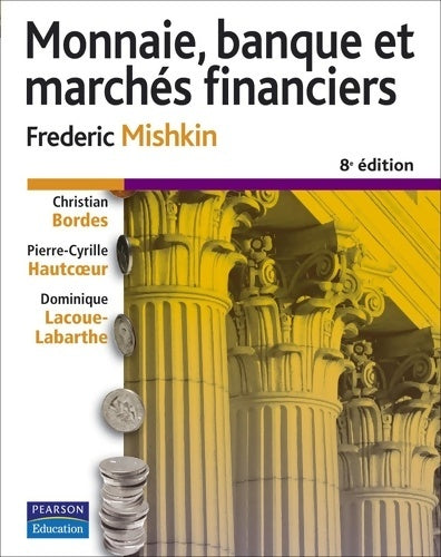 Livrenpoche : Monnaie banque et marches financiers 8e edition - Christian Bordes - Livre