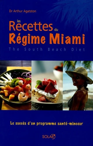 Livrenpoche : Les recettes du régime miami - Agatston Arthur - Livre