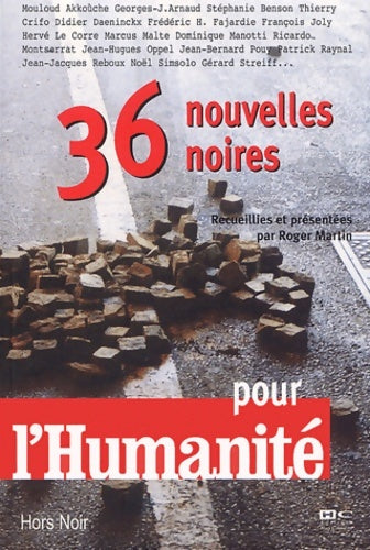 Livrenpoche : 36 nouvelles noires pour l'humanité - Collectif - Livre