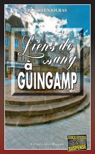 Livrenpoche : Liens de sang à Guingamp - Bernard Enjolras - Livre