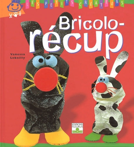 Livrenpoche : Bricolo-recup - Vanessa Lebailly - Livre