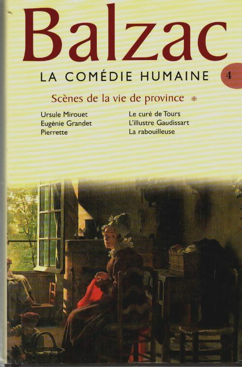 Livrenpoche : La comédie humaine Tome IV : Scènes de la vie de province - Honoré De Balzac - Livre