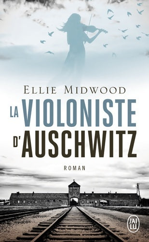 Livrenpoche : La violoniste d'Auschwitz - Ellie Midwood - Livre