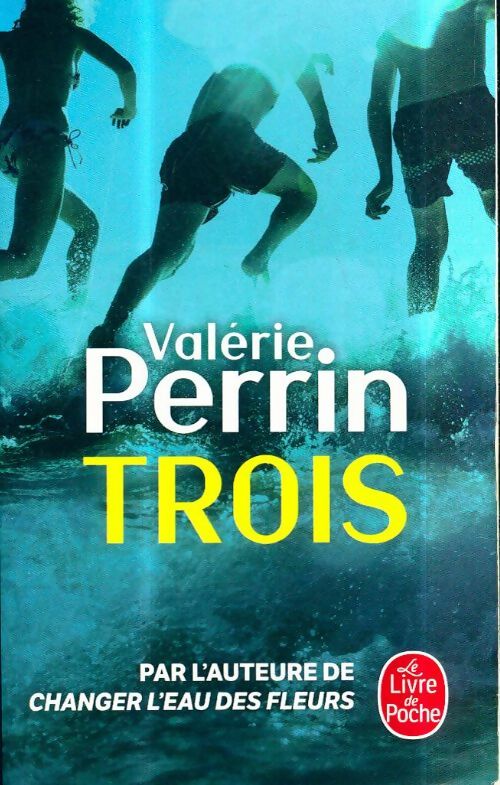 Livrenpoche : Trois - Valérie Perrin - Livre