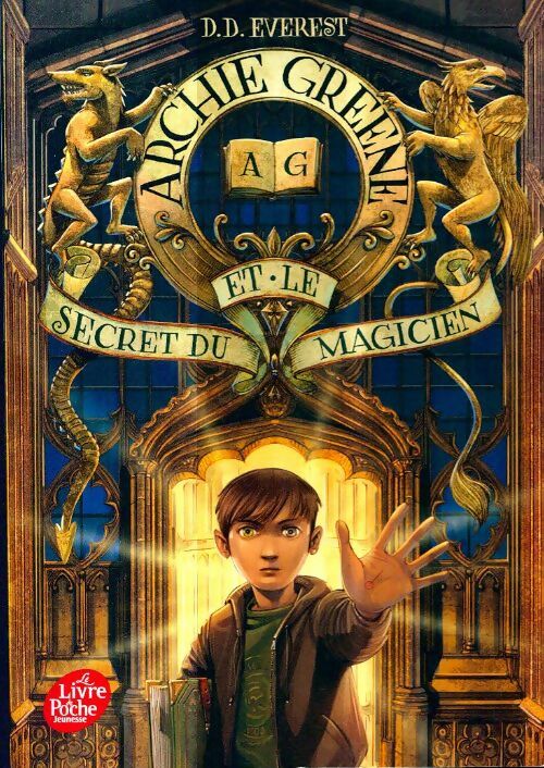 Livrenpoche : Archie Greene et le secret du magicien Tome I - D.D. Everest - Livre