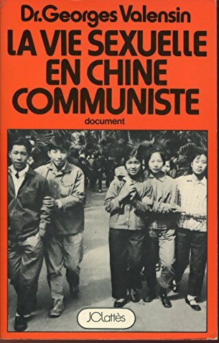 Livrenpoche : La vie sexuelle en Chine communiste - Dr Georges Valensin - Livre