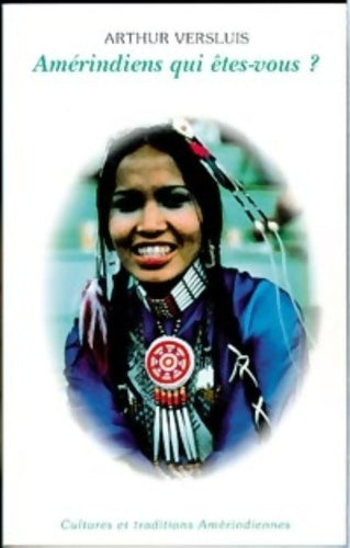 Livrenpoche : Amérindiens qui êtes-vous ? - Arthur Versluis - Livre