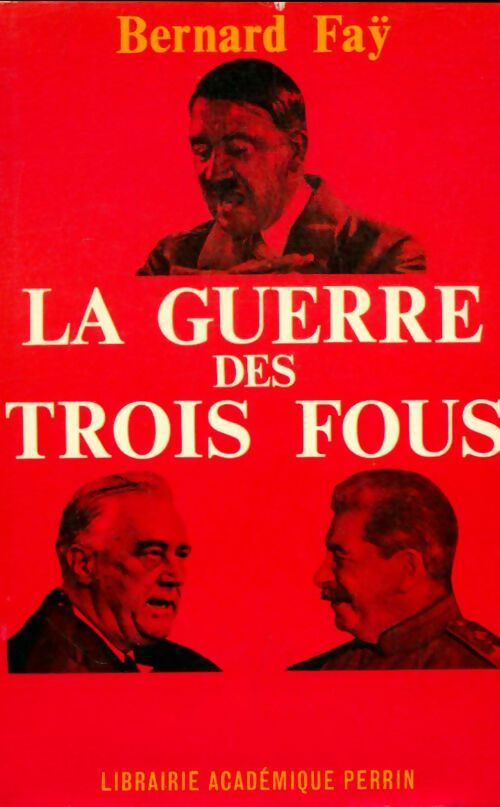 Livrenpoche : Guerre des trois fous - Bernard Fay - Livre