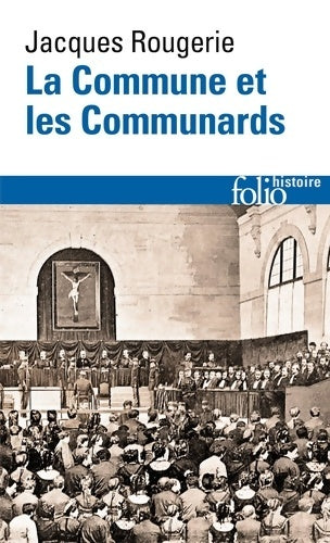 Livrenpoche : La Commune et les Communards - Jacques Rougerie - Livre